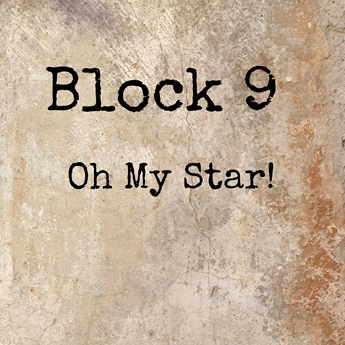 Block 9 - Oh My Star!