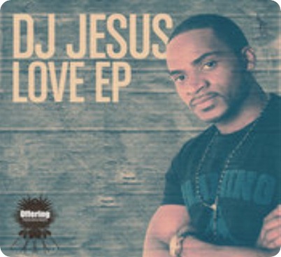 DJ Jesus - Love EP