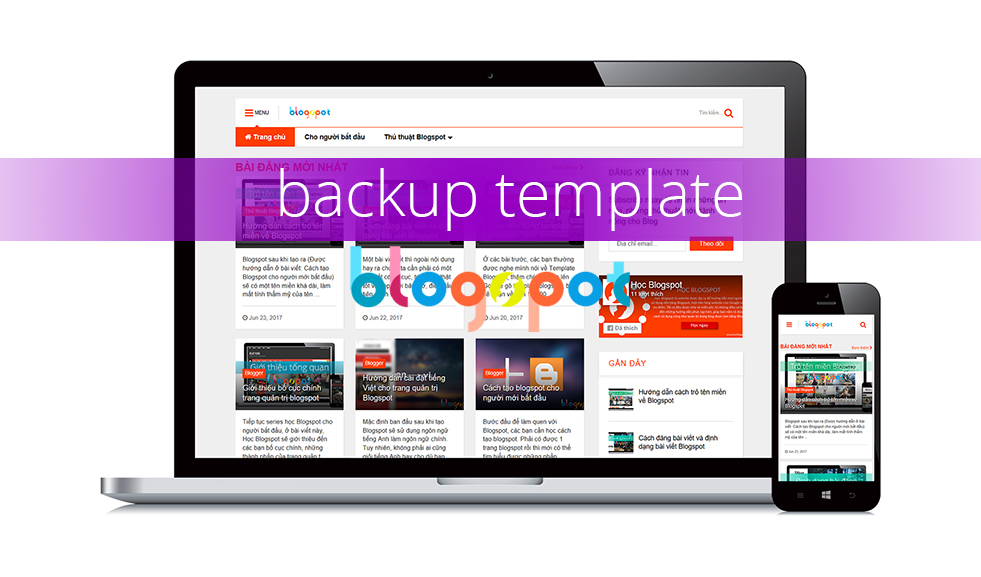 Tại sao những bạn cần sao lưu (backup) theme Blogspot? Tại sao những bạn cần sao lưu (backup) theme Blogspot?