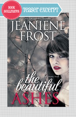 [TEASER_EXCERPT_JEANIENE_FROST_BEAUTIFUL_ASHES%255B6%255D.png]