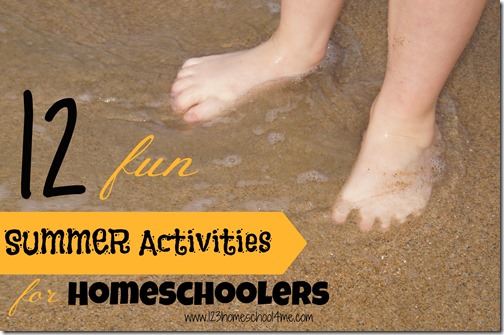 12 fun summer activities for homeschoolers from 123 Homeschool 4 Me