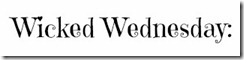 Wicked Wednesday Banner