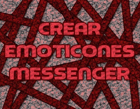 crear emoticones para el messenger - imagen principal del post