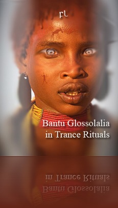 Bantu Glossolalia in Trance Rituals Cover