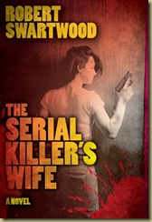 0395 Robert Swartwood ecover The Serial Killer's Wife_2