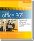 Office 365 – Connect and Collaborate virtually anywhere, anytime