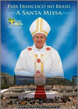 5288d952ec485 Papa Francisco no Brasil   A Santa Missa RMVB + AVI DVDRip