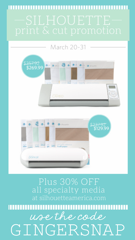Silhouette Print & Cut Promotion use code GINGERSNAP at SilhouetteAmerica.com #Silhouette #spon