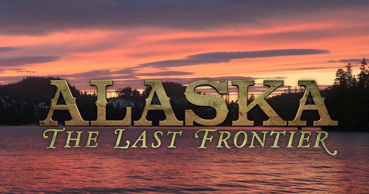 Simpler Times Homestead/SelfSufficient Series Alaska The Last Frontier