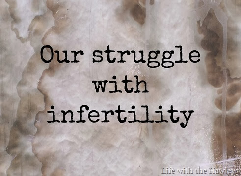 Our Struggle with Infertility