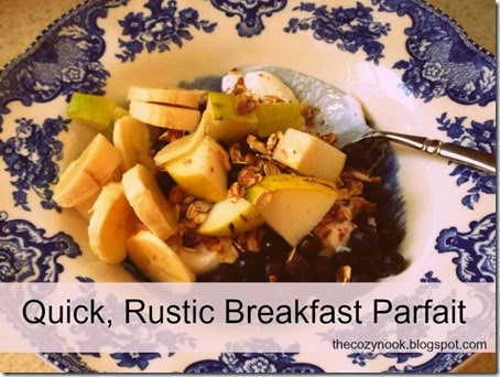 Quick, Rustic Breakfast Parfait - The Cozy Nook