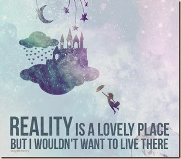 Reality is a lovely place Reality is a lovely place