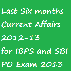 [Last-Six-months-Current-affairs-2012-13-for-IBPS-and%2520SBI-PO-EXAM%255B3%255D.png]
