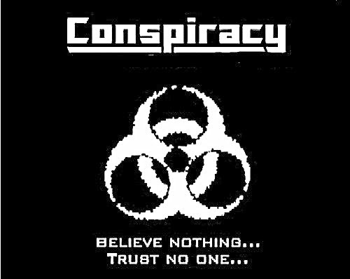 [Conspiracy%2520-%2520Believe%2520Nothing%2520Trust%2520No%2520One%255B3%255D.jpg]