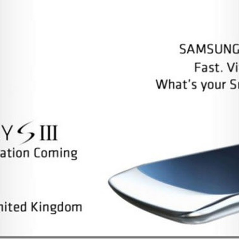 Samsung Galaxy S3 se lanzaria este 22 de Mayo en Londres?