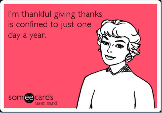 Im-thankful-giving-thanks-confined-just-one-day-year