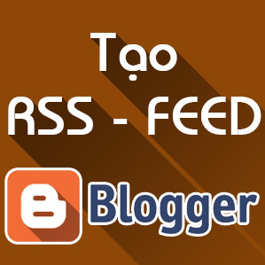 Cách tạo RSS Feedburner và thêm Feed vào Blogspot Cách tạo RSS Feedburner và thêm Feed vào Blogspot