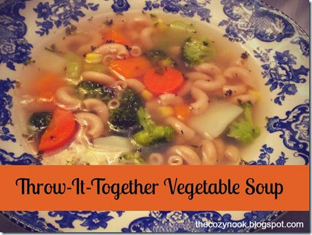 Throw-It-Together Vegetable Soup - The Cozy Nook
