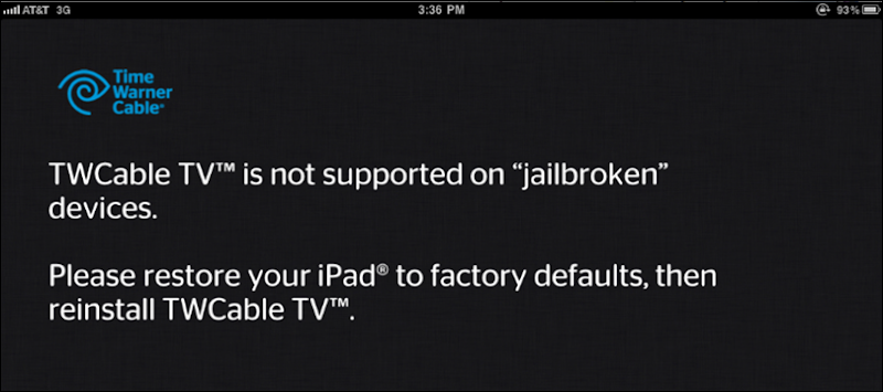 Off Topic : Time Warner does not like “jailbroken” devices.