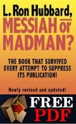 click to view PDF L.Ron Hubbard - Messiah or Madman?