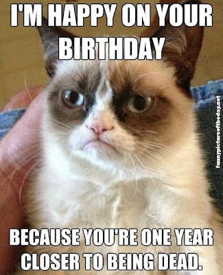 [Image: Happy-Birthday-Funny-Grumpy-Cat-Meme.jpg]