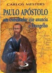 paulo apostolo um trabalhador que anuncia o evangelho