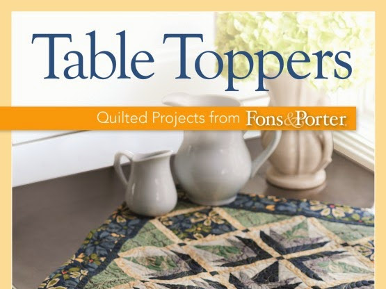 Table Toppers : Quilted Projects from Fons & Porter
