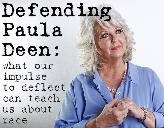 what we can learn about race from Paula Deen
