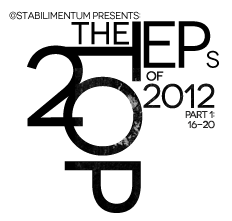 The Top 20 EPs of 2012: Part 1