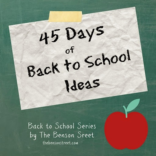 45 Days of Back to School Ideas