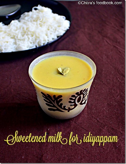 Sweet milk - idiyappam recipe