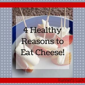 4 HEALTHY reasons to eat cheese!
