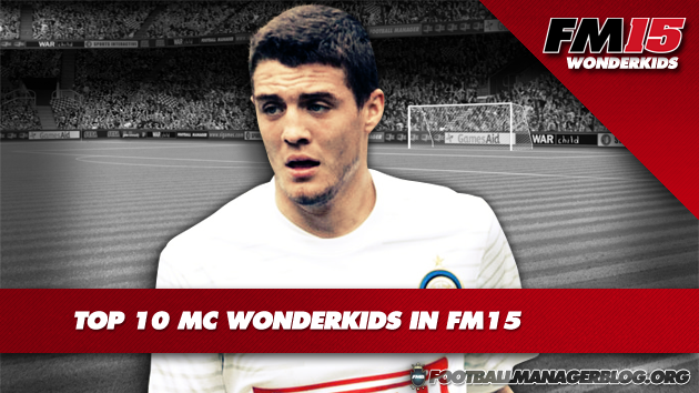 Top 10 MC Wonderkids in FM15