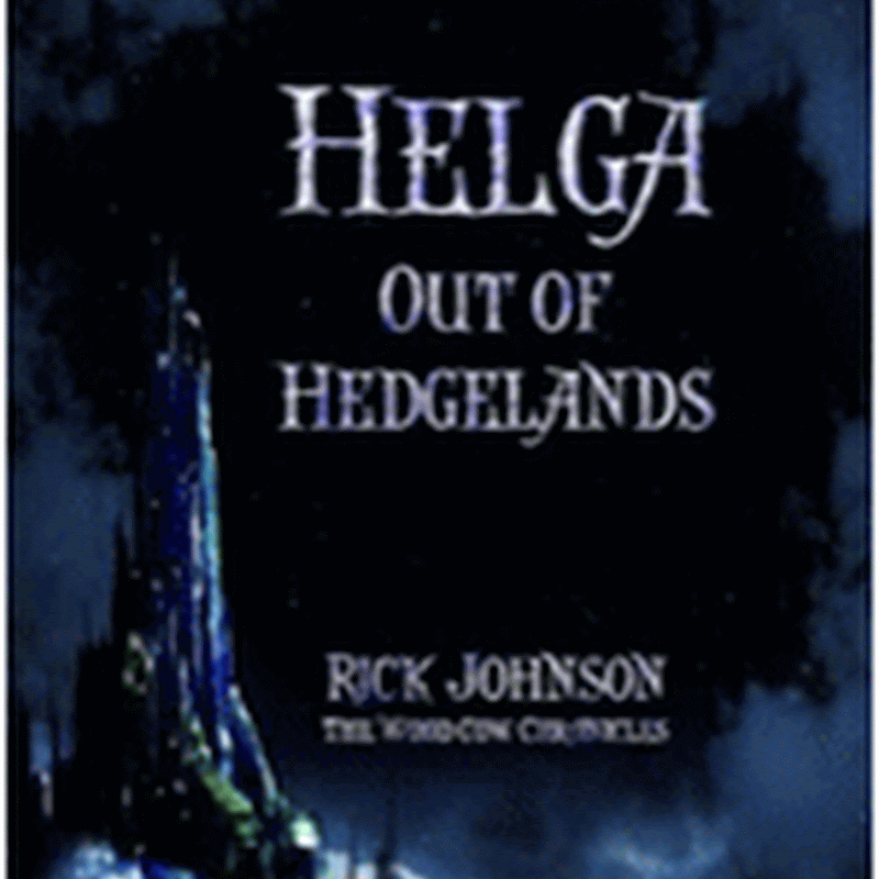 #Free - Helga: Out of Hedgelands by Rick Johnson @WoodCowBooks
