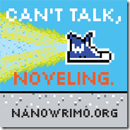 Can't Talk, Noveling NaNoWriMo Badge