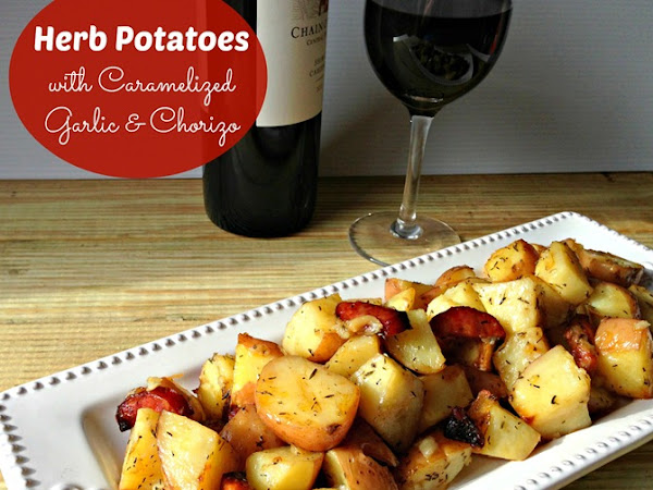 Herb Potatoes with Caramelized Garlic and Chorizo {Recipe}
