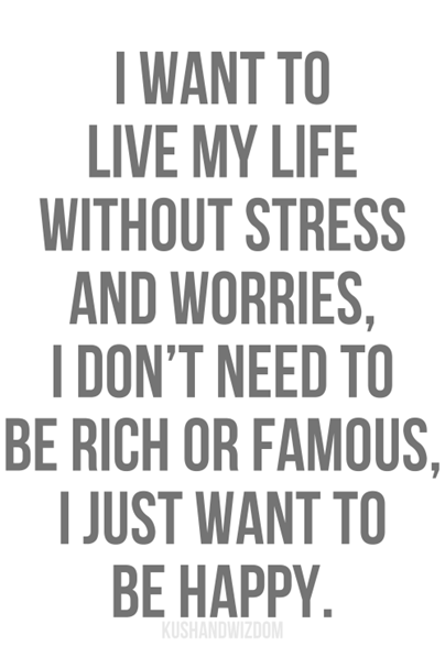 I-want-to-live-my-life-without-stress