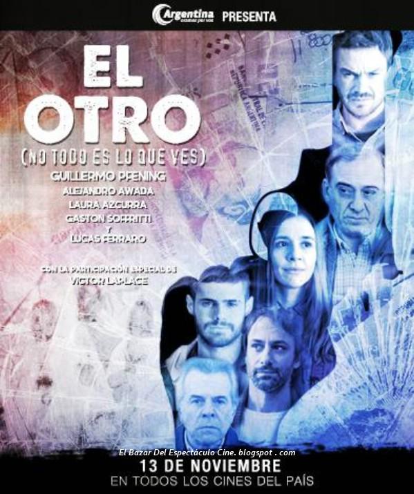 * El otro, no todo es lo que ves Poster pelicula argentina, fecha de estreno, afiche oficial * El otro, no todo es lo que ves Poster pelicula argentina, fecha de estreno, afiche oficial