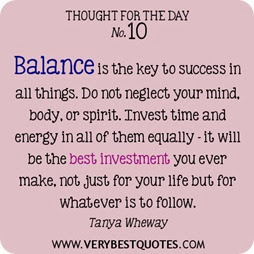Thought-For-The-Day-Balance-is-the-key-to-success-in-all-things.-Do-not-neglect-your-mind..-