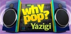 why pop yazigi