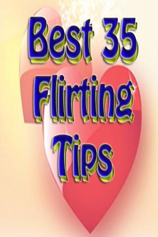 Best 35 Flirting Tips