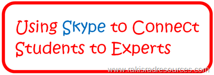 Using Skype to Connect students to experts around the world.