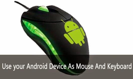 Use your Android As mouse or keyboard