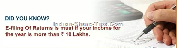 e-filing of income tax is a must if income is more than 10 Lakhs