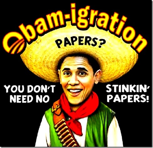 Obam-igration - No Stink'in Papers