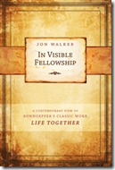 In-Visible-Fellowship-by-Jon-Walker
