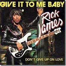 220px-Rick_James_-_Give_It_to_Me_Baby