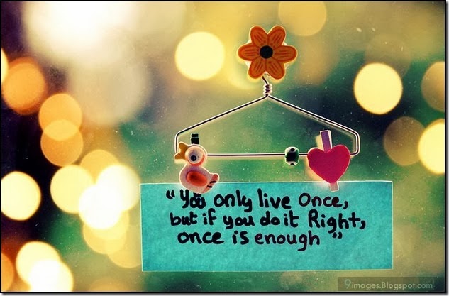quotes-heart-you-only-live-once