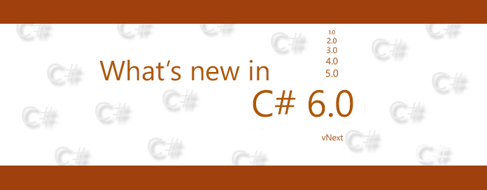 Whats new in CSharp 6.0 - header Whats new in CSharp 6.0 - header