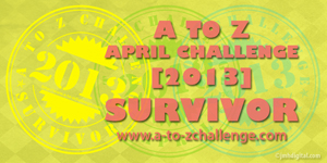 I survived the 2012 Blogging From A To Z Challenge!